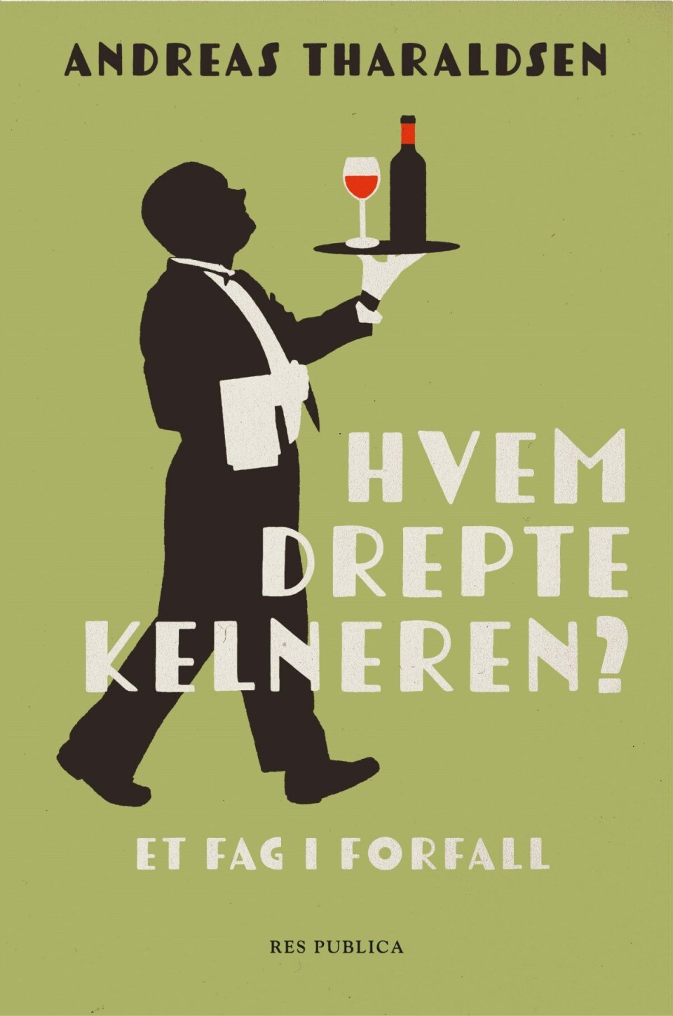 Hvem drepte kelneren? Et fag i forfall er Andreas Tharaldsens første bok. Hvem drepte kelneren? Et fag i forfall er Andreas Tharaldsens første bok.