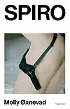 Spiro er Molly Øxnevads tredje roman.
