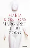 Margaret, er du i sorg er Maria Kjos Fonns nye roman.