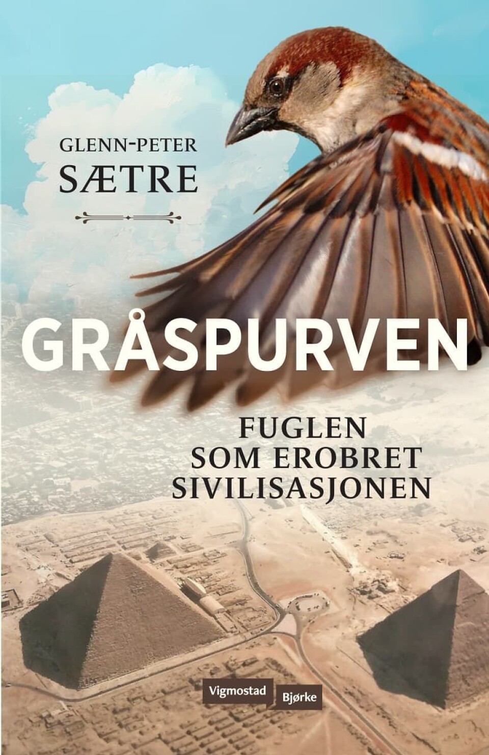 Gråspurven – Fuglen som erobret sivilisasjonen er Glenn-Peter Sætres nyeste bok.